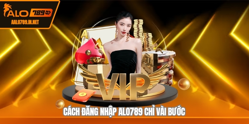 Cách đăng nhập ALO789 chỉ vài bước
