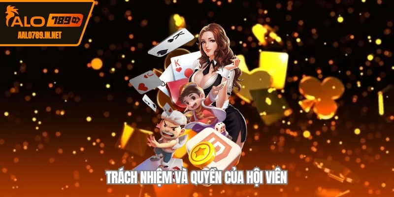 Trách nhiệm và quyền của hội viên