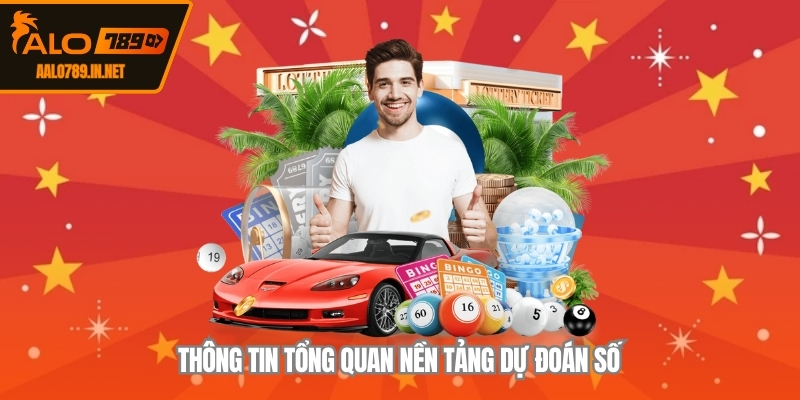 Thông tin tổng quan nền tảng dự đoán số