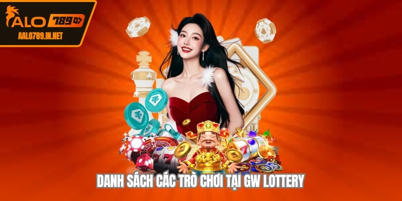 Danh sách các trò chơi tại GW lottery