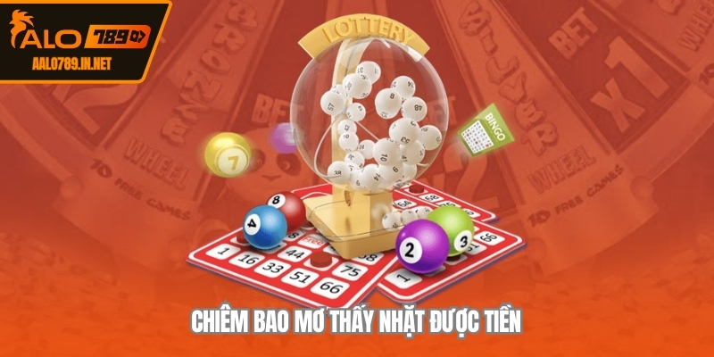 Chiêm bao mơ thấy nhặt được tiền