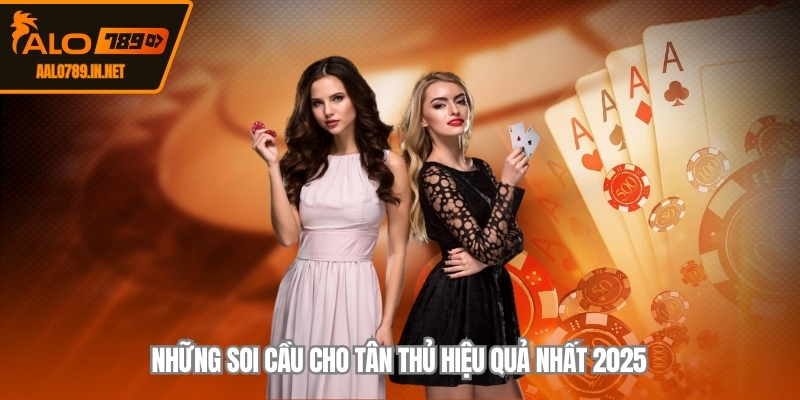 Những soi cầu cho tân thủ hiệu quả nhất 2025