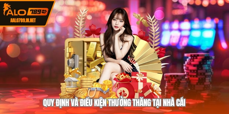 Quy định và điều kiện thưởng thăng tại nhà cái
