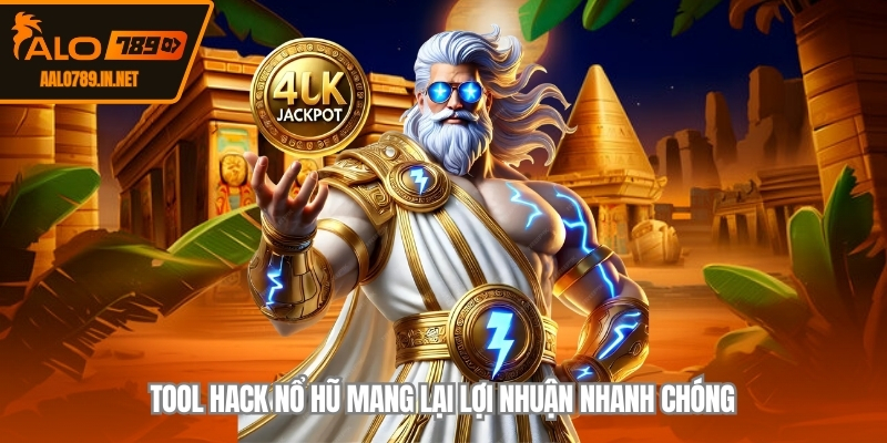 Tool hack nổ hũ mang lại lợi nhuận nhanh chóng